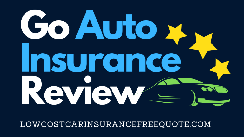 Go Auto Insurance Review