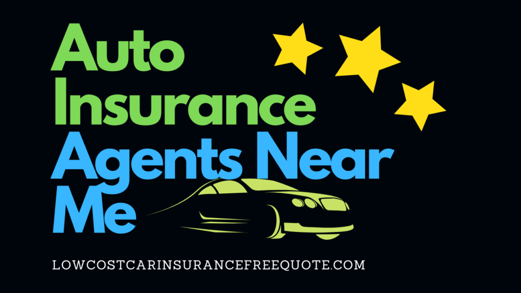 Car Insurance Broker Near Me - Auto Insurance Agent Near Me | Great