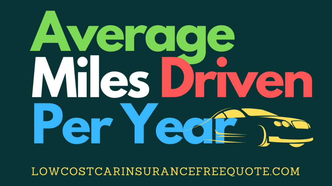 Average Miles Driven Per Year By Americans Best 2023