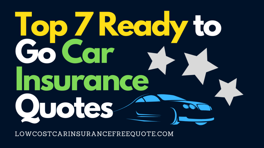 Ready to Go Car Insurance Quotes