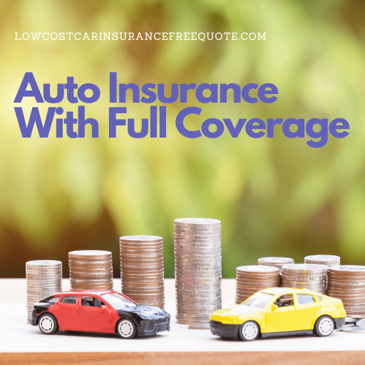 Auto Insurance With Full Coverage