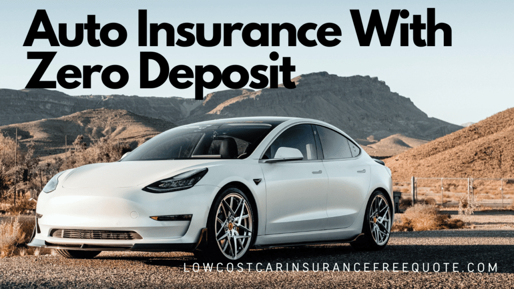 Auto Insurance With Zero Deposit 