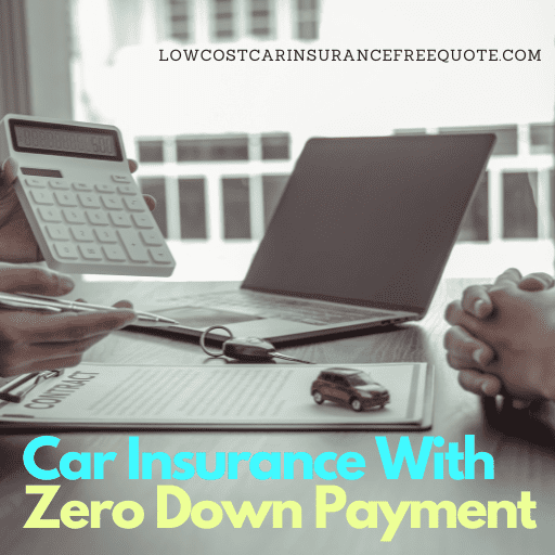 Car Insurance With Zero Down Payment