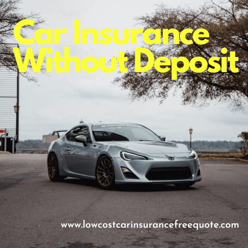 Car Insurance Without Deposit