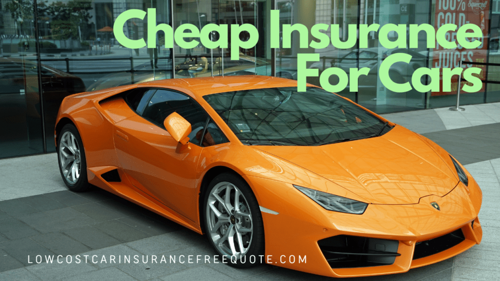 Cheap Insurance For Cars
