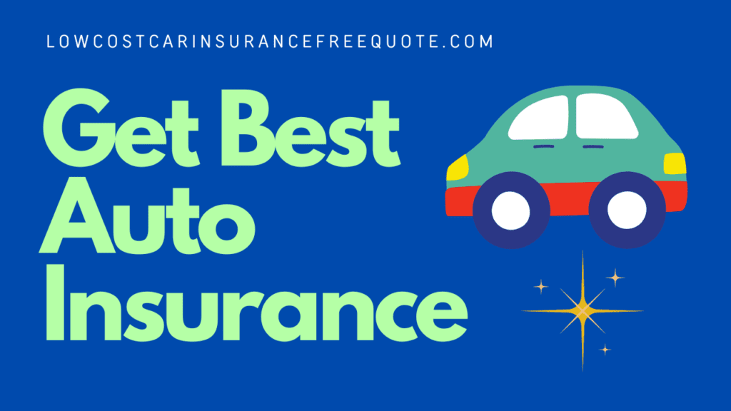 Get Best Auto Insurance