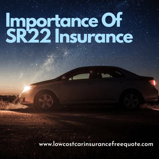 Importance Of  SR22 Insurance