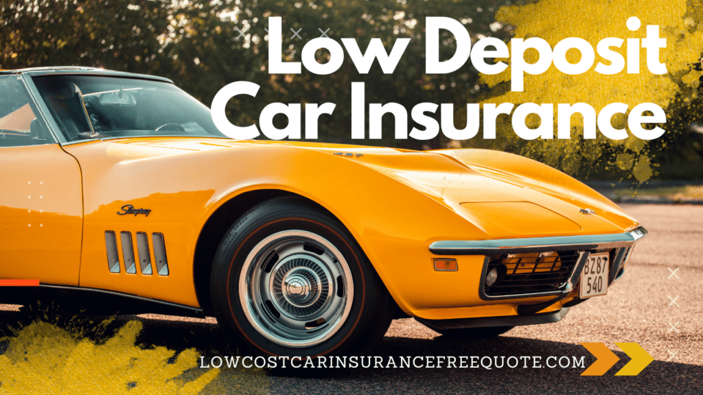 Low Deposit Car Insurance