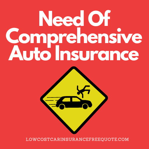Need Of Comprehensive Auto Insurance