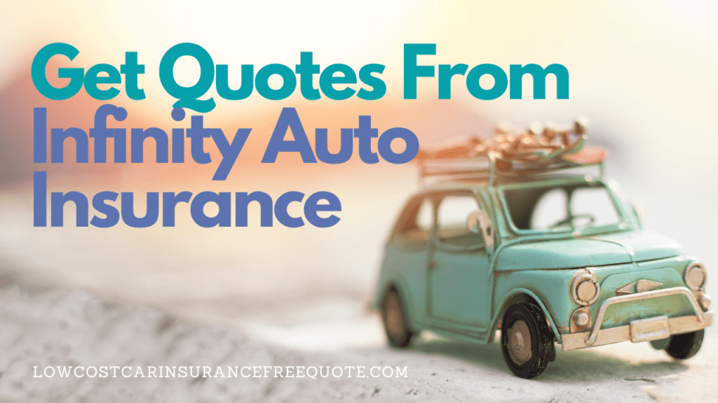Get Quotes From Infinity Auto Insurance